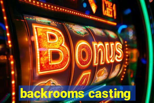 backrooms casting